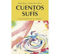 Cuentos sufís: La filosofía de lo simple (Sabiduría ancestral)