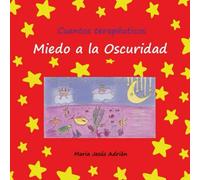 CUENTOS TERAPEUTICOS: MIEDO A LA OSCURIDAD
