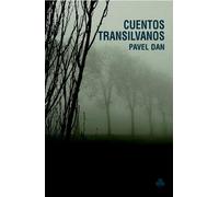 Cuentos Transilvanos (Narrativas El Nadir)