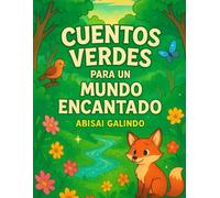 Cuentos Verdes para un Mundo Encantado