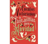 Cuentos victorianos de fantasmas para Navidad 2 (Terror)