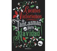 Cuentos Victorianos De Fantasmas Para Navidad