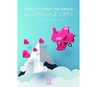 Cuentos y actividades para estimular el (LENGUA Y COMUNICACION)