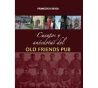 Cuentos Y Anécdotas Del Old Friends Pub (ebook)