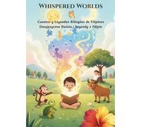 Cuentos y leyendas bilingües de Filipinas: Español-Polaco (Whispered Worlds)