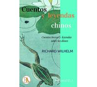 Cuentos Y Leyendas Chinos: Cuentos Breves Y Leyendas Sobre Los Diose
