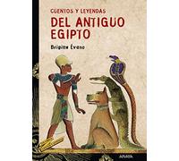Cuentos Y Leyendas Del Antiguo Egipto