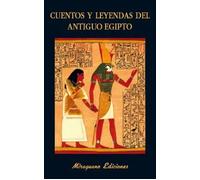 Cuentos y leyendas del Antiguo Egipto: 70 (Libros de los Malos Tiempos)