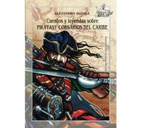 Cuentos y leyendas sobre piratasy corsarios del Caribe (Infantil-Juvenil)