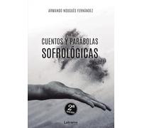 Cuentos y parábolas sofrológicas: 01 (Autoayuda)