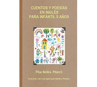 CUENTOS Y POESÍAS EN INGLÉS PARA INFANTIL 5 AÑOS: 3 (LIBROS DE INGLÉS PARA INFANTIL Y PRIMARIA)
