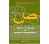 CUENTOS Y RELATOS ANDALUCIA Y MARRUECOS (SIN COLECCION)