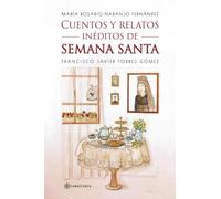 Cuentos y relatos inéditos de Semana Santa