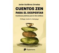Cuentos zen para el despertar: Enseñanzas prácticas para la vida cotidiana