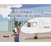 Cuernos, mecánico de aviones