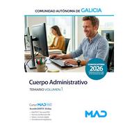 Cuerpo Administrativo de la Administración General de la Comunidad Autónoma de Galicia. Temario volumen 1