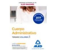 Cuerpo Administrativo de la de la Comunidad Autónoma de las Illes Balears. Temario Volumen 3