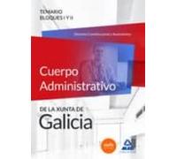 Cuerpo Administrativo de la Xunta de Galicia. Temario Bloques I y II (Derecho Constitucional y Autonómico)
