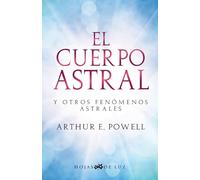 Cuerpo Astral y otros Fenómenos Astrales (MEDICINA Y SALUD)
