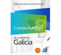 Cuerpo Auxiliar De La Xunta De Galicia. Ejercicios Prácticos De Office 2010