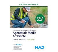Cuerpo de Ayudantes Técnicos Especialidad Agentes de Medio Ambiente de la Junta de Andalucía. Temario Específico Vol 1