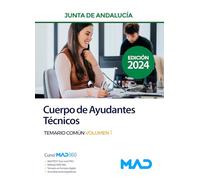 Cuerpo De Ayudantes Técnicos. Temario Común Volumen 1