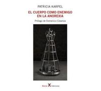 Cuerpo como enemigo en la anorexia, El (CONEXIONES)