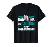 Cuerpo con precaución - Poder antihistamínico Camiseta