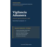 Cuerpo de Agentes del Servicio de Vigilancia Aduanera. Especialidad Investigación. Temario oficial: Agencia Tributaria (AEAT) · C1 · 37 temas · ... Tributario, Aduanero, Penal y Contrabando