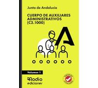 Cuerpo de Auxiliares Administrativos (C2.1000). Junta de Andalucía. Volumen 1 (OPOSICIONES)