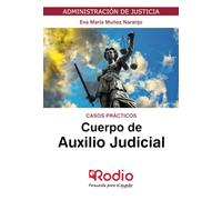Cuerpo de Auxilio Judicial. Casos prácticos. Administración de Justicia (OPOSICIONES)