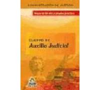 Cuerpo De Auxilio Judicial De La Administración De Justicia. Preparación De La Prueba Práctica