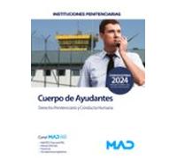 Cuerpo de Ayudantes de Instituciones Penitenciarias. Derecho Penitenciario y Conducta Humana