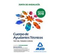 Cuerpo De Ayudantes Técnicos De La Junta De Andalucía. Test Del Temario Común