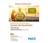 Cuerpo De Ayudantes Técnicos Especialidad Agentes De Medio Ambiente De La Junta De Andalucía. Temario Específico Vol 1
