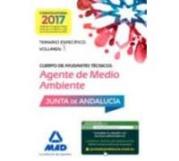 Cuerpo De Ayudantes Técnicos Especialidad Agentes De Medio Ambiente. Temario Específico Volumen 1