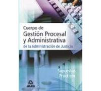 Cuerpo De Gestion Procesal Y Administrativa De La Administracion De Ju