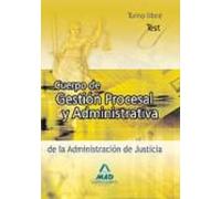 Cuerpo De Gestion Procesal Y Administrativa De La Administracion De Ju