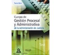 Cuerpo De Gestion Procesal Y Administrativa De La Administracion De Ju