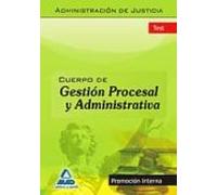 Cuerpo De Gestion Procesal Y Administrativa (promocion Interna). Test