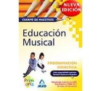 cuerpo de maestros: educacion musical (programacion didactica)