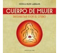 Cuerpo De Mujer (n.e.): Reconectar Con El Utero