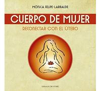 Cuerpo De Mujer: Reconectar con el útero (Letritas de Amor)