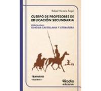 Cuerpo De Profesores De Educación Secundaria. Especialidad: LENGUA CASTELLANA Y LITERATURA. Temario. Volumen 1