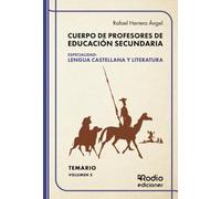 Cuerpo de Profesores de Educación Secundaria. Especialidad: LENGUA CASTELLANA Y LITERATURA. Temario. Volumen 2