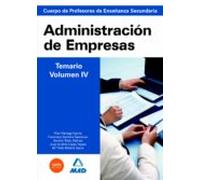 Cuerpo de profesores de enseñanza secundaria. Administración de empresas. Temario. Volumen iv
