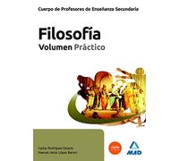 Cuerpo de Profesores de Enseñanza Secundaria, filosofía. Volumen práctico