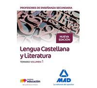 Cuerpo de Profesores de Enseñanza Secundaria. Lengua Castellana y Literatura. Temario volumen 1