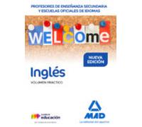Cuerpo de Profesores de Enseñanza Secundaria y EEOOII Inglés. Volumen Práctico