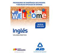 Cuerpo de Profesores de Enseñanza Secundaria y EEOOII Inglés. Volumen Práctico